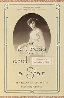 A Cross and a Star - Memoirs of a Jewish Girl in Chile