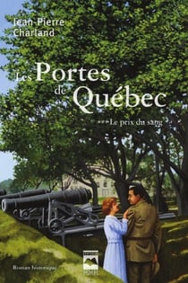 Les Portes de Québec T3 - Le prix du sang
