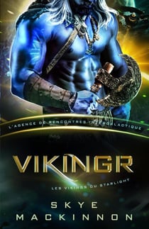 Vikingr: Les Vikings du Starlight - Starlight: L’Agence de rencontres intergalactique, #4