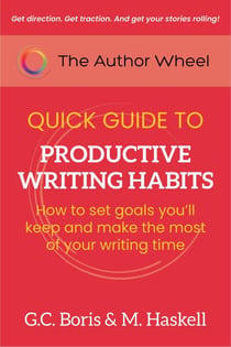 The Author Wheel Quick Guide to Productive Writing Habits - The Author Wheel Quick Guides