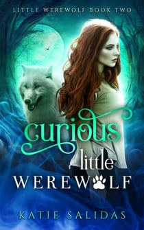 Curious Little Werewolf - Little Werewolf, #2