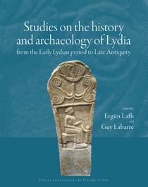 Studies on the history and archaeology of Lydia from the Early Lydian period to Late Antiquity