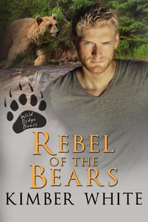 Rebel of the Bears - Wild Ridge Bears, #3