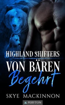 Von Bären Begehrt - Highland Shifters, #3