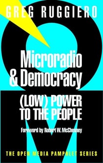 Microradio & Democracy - (Low) Power to the People