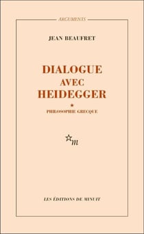 Dialogue avec Heidegger I. Philosophie grecque