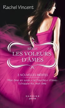 Mon âme en sursis - Le Faucheur d'âmes - Echappe-toi, mon âme - Série Les voleurs d'âmes