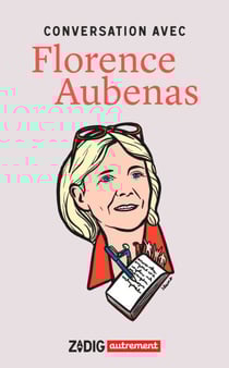 Conversation avec Florence Aubenas