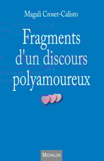 Fragments d'un discours polyamoureux