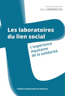 Les laboratoires du lien social - L'expérience Aquitaine de la solidarité