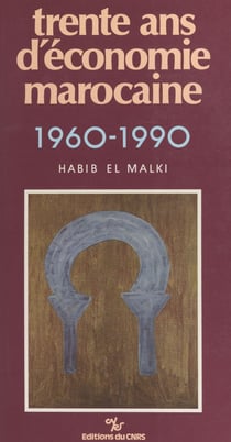 Trente ans d'économie marocaine : 1960-1990