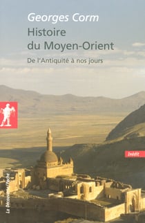 Histoire du Moyen-Orient - De l'Antiquité à nos jours