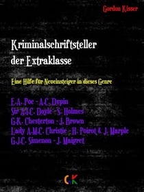 Kriminalschriftsteller der Extraklasse - Eine Hilfe für Neueinsteiger in dieses Genre
