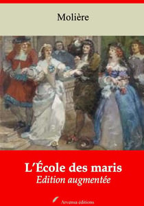 L’École des maris – suivi d'annexes - Nouvelle édition 2019