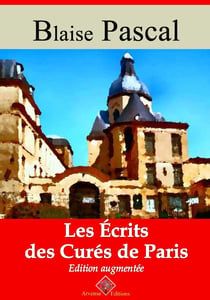 Les Écrits des curés de Paris – suivi d'annexes - Nouvelle édition 2019