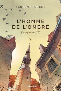 L'Homme de l'ombre - Tome 2 - L'invasion de 1775