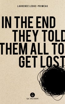 In the End They Told Them All to Get Lost