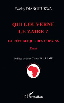 Qui gouverne le Zaïre ? - La République des copains