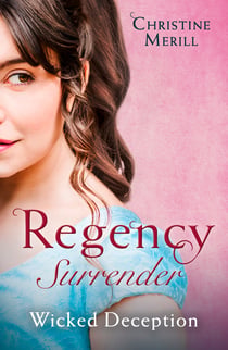 Regency Surrender: Wicked Deception - The Truth About Lady Felkirk / A Ring from a Marquess
