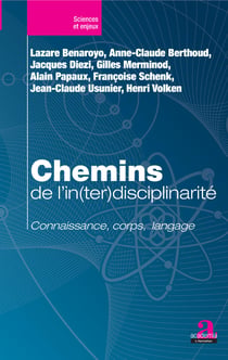 Chemins de l'in(ter)disciplinarité - Connaissance, corps, langage