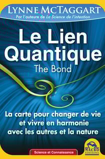 Le Lien Quantique (THE BOND) - La carte pour changer de vie et vivre avec les autres et la nature