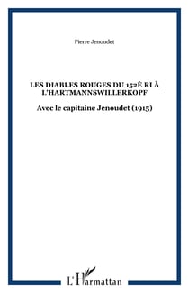 Les Diables Rouges du 152è RI à l'Hartmannswillerkopf