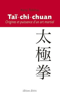 Taï-chi-chuan - Origines et puissance d'un art martial