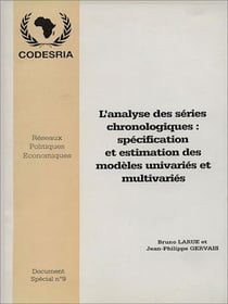 L'analyse des séries chronologiques: Spécialisation et estimation de modèles univariés et multivariés - Réseau de recherche sur les politiques économiques en Afrique ( RPE)