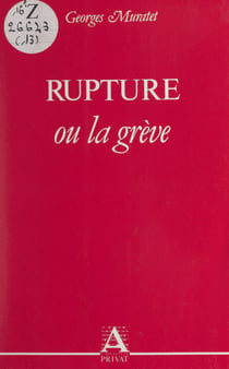 Rupture - Ou La grève