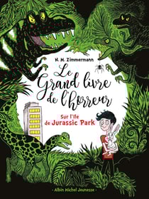 Sur l'île de Jurassic Park - Le grand livre de l'horreur - tome 3