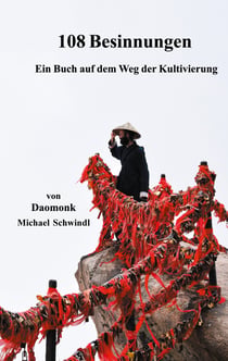 108 Besinnungen - Ein Buch auf dem Weg der Kultivierung