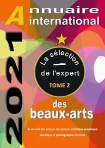 Annuaire International des Beaux-arts 2021 - La sélection de l'expert 2