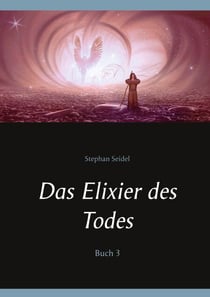 Das Elixier des Todes - Buch 3