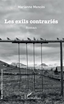 Les exils contrariés - Roman