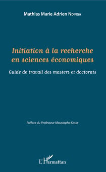 Initiation à la recherche en sciences économiques - Guide de travail des masters et doctorats