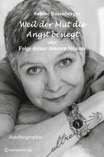 Weil der Mut die Angst besiegt - oder: Folge deiner inneren Stimme