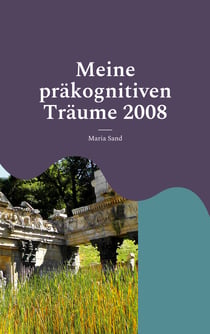 Meine präkognitiven Träume 2008 - Psi-Forschung