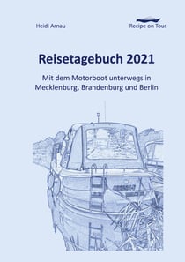 Recipe on Tour - Reisetagebuch 2021