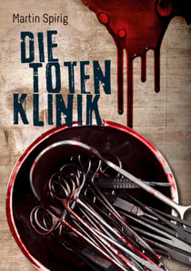 Die Totenklinik - Kriminalroman