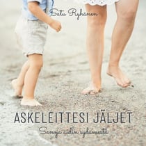 Askeleittesi jäljet - Sanoja äidin sydämestä
