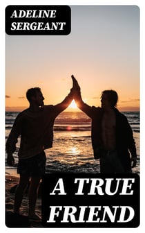 A True Friend - A Novel