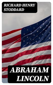 Abraham Lincoln - An Horatian Ode