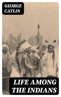 Life Among the Indians