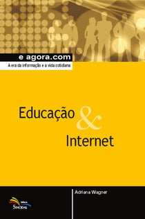 Educação & Internet - A era da informação e a vida cotidiana