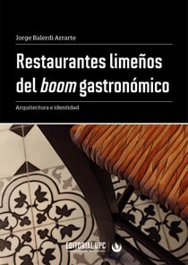 Restaurantes limeños del boom gastronómico - Arquitectura e identidad