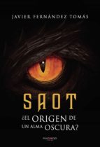 Saot, ¿El origen de un alma oscura?