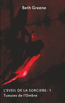 Tueuses de l'Ombre - L'éveil de la sorcière - 1