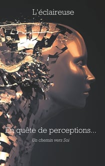 En quête de perceptions - Un chemin vers Soi