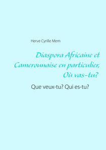 Diaspora Africaine et Camerounaise en particulier : Où vas-tu? Que veux-tu? Qui es-tu? - Attention aux réseaux sociaux, et à l'utilisation que tu en fais...Tu mènes peut-être le mauvais combat