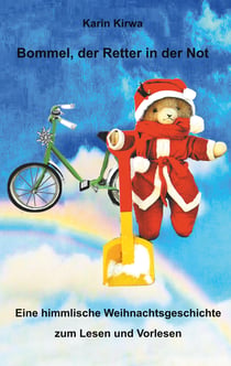 Bommel, der Retter in der Not - Eine himmlische Weihnachtsgeschichte zum Lesen und Vorlesen